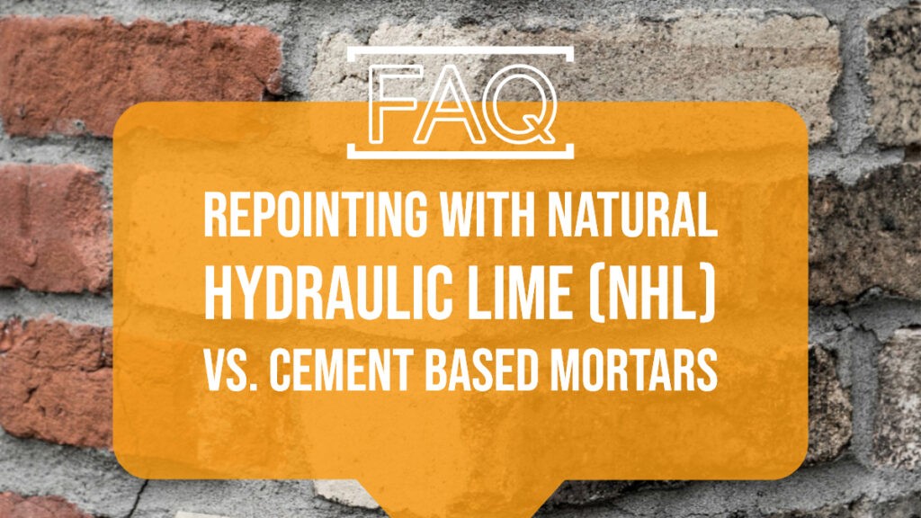 repointing with natural hydraulic lime vs cement based mortars